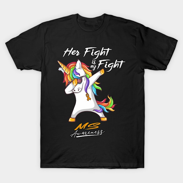 Her Fight is my Fight MS Fighter Support MS Warrior Gifts T-Shirt by ThePassion99